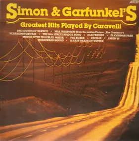 Caravelli - Simon And Garfunkel Greatest Hits Played By Caravelli
