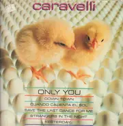 Caravelli - Only You