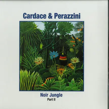 Cardace & Perazzini - Noir Jungle Part II