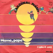Cardinal Point - Mama, Papa / I Take It Easy