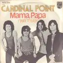 7inch Vinyl Single - Cardinal Point - Mama, Papa