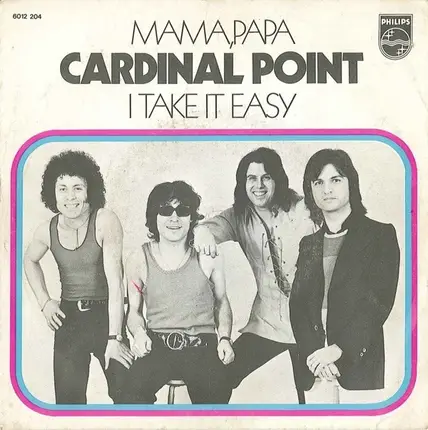 Cardinal Point - Mama, Papa / I Take It Easy