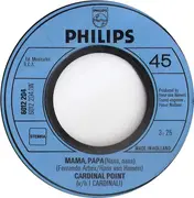 7inch Vinyl Single - Cardinal Point - Mama, Papa / I Take It Easy - Injection Moulded Labels