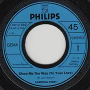 7inch Vinyl Single - Cardinal Point - Show Me The Way (To Your Love)
