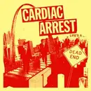 7inch Vinyl Single - Cardiac Arrest - Life's A Dead End - Clear Vinyl, Insert