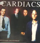 Cardiacs - Heaven Born and Ever Bright