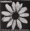 CD - Cardiacs - A Little Man And A House And The Whole World Window