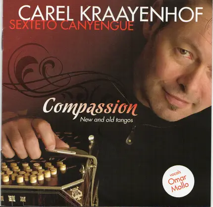 Carel Kraayenhof , Sexteto Canyengue , Omar Mollo - Compassion New and old tangos