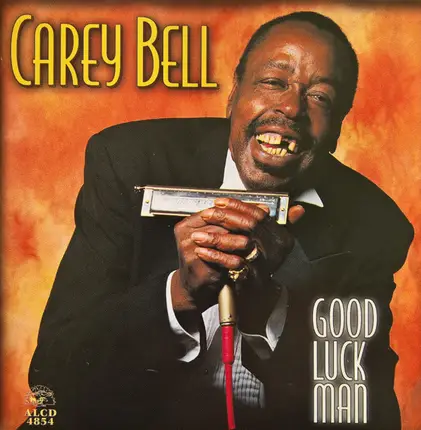 Carey Bell - Good Luck Man
