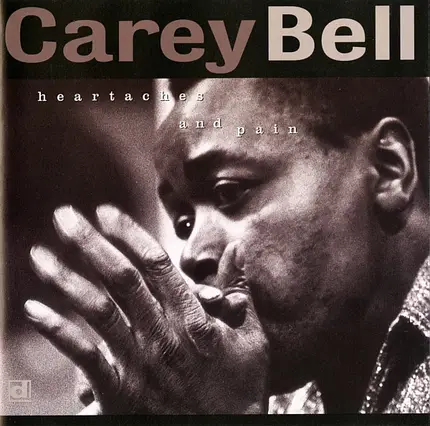 Carey Bell - Heartaches and Pain