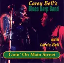CD - Carey Bell's Blues Harp Band With Lurrie Bell - Goin' On Main Street