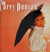 Carey Duncan - Raining In My Heart