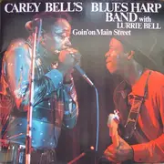 LP - Carey Bell's Blues Harp Band with Lurrie Bell - Goin' On Main Street