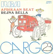 7inch Vinyl Single - Cargo 23 - Afrikaan Beat / Rejna Bella