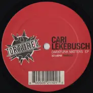 Cari Lekebusch - Darkfunk matters