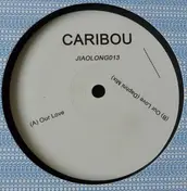 Dan Snaith - Our Love/ Daphni Rmx