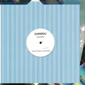 Caribou - Can't Do Without You