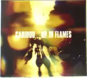 Caribou - Up in Flames