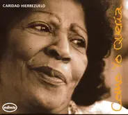 Caridad Hierrezuelo - Como Yo Quería