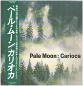 Carioca - Pale Moon