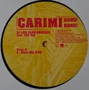 12inch Vinyl Single - Carimi - Bang! Bang! (Dj LBR Club Remixes feat. Big Ali)