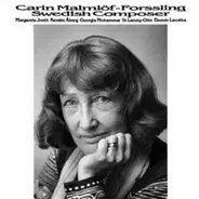 Carin Malmlöf-Forssling , Margareta Jonth , Kerstin Åberg , Georgia Mohammar , Ib Lanzky-Otto , Ele - Carin Malmlöf-Forssling Swedish Composer