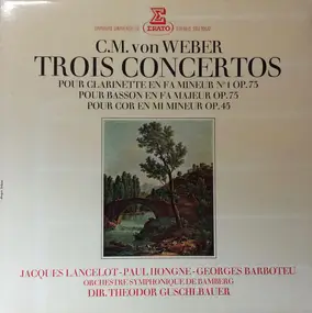 Weber - Trois Concertos