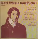 LP - Carl Maria Von Weber - Peter Rösel , Staatskapelle Dresden , Herbert Blomstedt - Konzertstück F-moll Op. 79 - Grand Concerto Nr. 1 C-dur Op. 11 - Klavierkonzert Nr. 2 Es-dur Op. 32