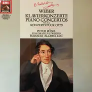 Carl Maria Von Weber - Peter Rösel , Staatskapelle Dresden , Herbert Blomstedt - Klavierkonzerte No's. 1 & 2 Konzertstück Op. 79