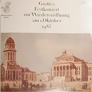 von Weber/ Mendelssohn-Bartholdy a.o. - Großes Festkonzert Zur Wiedereröffnung Am 1.Oktober 1984