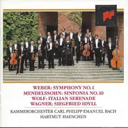 Weber, Bartholdy ,Wolf ,Wagner - Symphony No.1 / Sinfonia No.10 / Italian Serenade / Siegfried Idyll