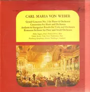 Weber - Grand Concerto No. 2 For Piano & Orchestra / Concertino For Horn And Orchestra / Andante & Hungaria