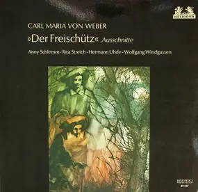 Weber - »Der Freischütz« (Ausschnitte)