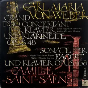 Carl Maria von Weber - Grand Duo Concertant Für Klavier Und Klarinette Opus 48 / Sonate Für Fagott Und Klavier Opus 168