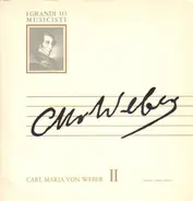 Carl Maria von Weber - Carl Maria von Weber II