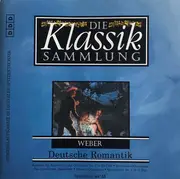 CD - Weber - Die Klassiksammlung 46 - Deutsche Romantik
