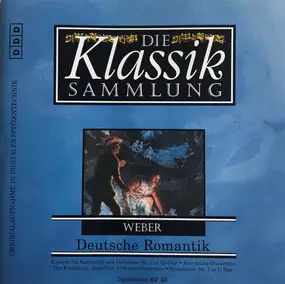 Weber - Die Klassiksammlung 46 - Deutsche Romantik