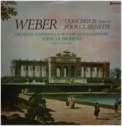 Carl Maria von Weber / Serge Dangain, Louis de Froment - Concertos Nos 1& 2 Pour Clarinette