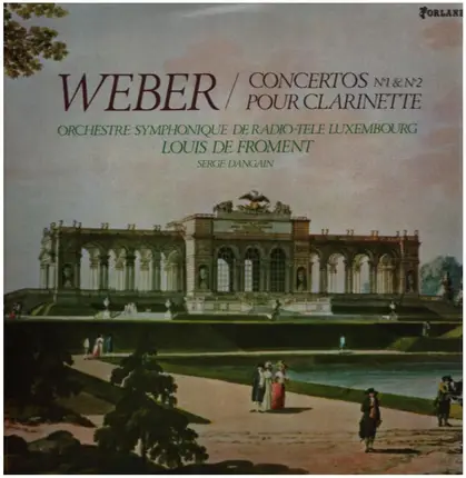 Carl Maria von Weber / Serge Dangain, Louis de Froment - Concertos Nos 1& 2 Pour Clarinette