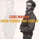 12inch Vinyl Single - Carl Marsh - Here Comes The Crush