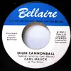 7inch Vinyl Single - Carl Mauck & The Houston Oilers - Oiler Cannonball