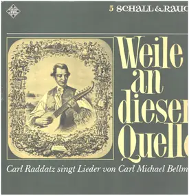 Carl Michael Bellman - Weile an dieser Quelle