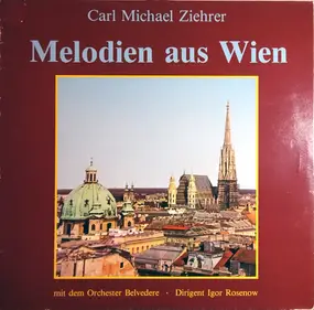 Carl Michael Ziehrer - Melodien Aus Wien