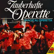 Millöcker / Zeller / Kálmán - Zauberhafte Operette