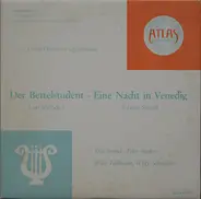 Carl Millöcker , Johann Strauss Jr. - Der Bettelstudent • Eine Nacht In Venedig (Große Operetten-Querschnitte)