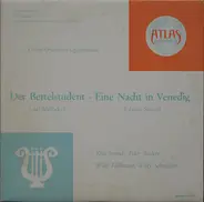 Carl Millöcker , Johann Strauss Jr. - Der Bettelstudent • Eine Nacht In Venedig (Große Operetten-Querschnitte)