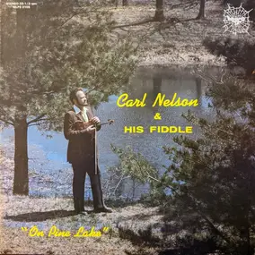 Carl Nelson - On Pine Lake