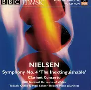Carl Nielsen - The BBC National Orchestra Of Wales / Tadaaki Otaka & Petri Sakari • Robert Plane - Symphony No. 4 'The Inextinguishable'; Clarinet Concerto