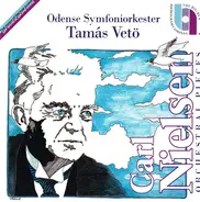 Carl Nielsen , Odense Symfoniorkester , Tamás Vetö - Orchestral Pieces