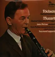 Carl Nielsen / Wolfgang Amadeus Mozart , John McCaw , New Philharmonia Orchestra Conducted By Raymo - Clarinet Concerto / Clarinet Concerto In A Major